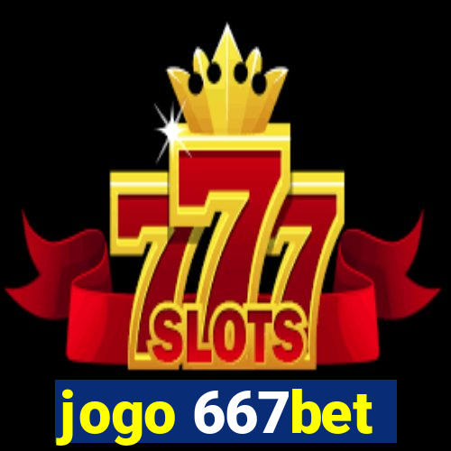 jogo 667bet